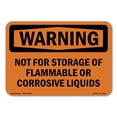 thumbnail image 1 of OSHA WARNING Sign - Not For Storage Of Flammable Or Corrosive Liquids | Decal | Protect Your Business, Work Site, Warehouse | Made in the USA, 1 of 5