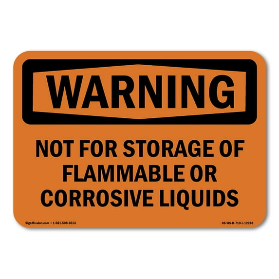 OSHA WARNING Sign - Not For Storage Of Flammable Or Corrosive Liquids | Decal | Protect Your Business, Work Site, Warehouse | Made in the USA