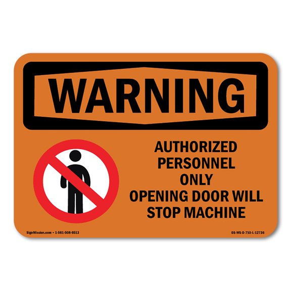 OSHA WARNING Sign - Opening Door Will Stop Machine With Symbol | Aluminum Sign | Protect Your Business, Work Site, Warehouse & Shop Area | Made in the USA