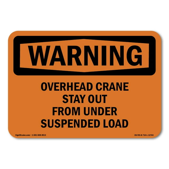 OSHA WARNING Sign - Overhead Crane Suspended Load | Plastic Sign | Protect Your Business, Construction Site, Warehouse & Shop Area | Made in the USA
