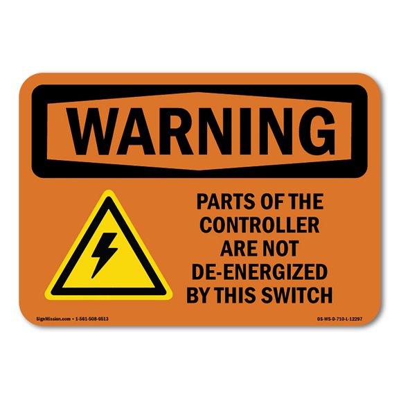 OSHA WARNING Sign - Parts Of The Controller Are With Symbol | Plastic Sign | Protect Your Business, Work Site, Warehouse & Shop Area | Made in the USA