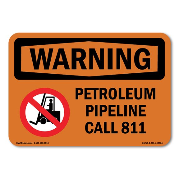 OSHA WARNING Sign - Petroleum Pipeline Call 811 With Symbol | Plastic Sign | Protect Your Business, Work Site, Warehouse & Shop Area | Made in the USA
