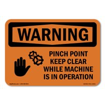 OSHA WARNING Sign - Pinch Point Keep Clear While With Symbol | Plastic Sign | Protect Your Business, Work Site, Warehouse & Shop Area | Made in the USA