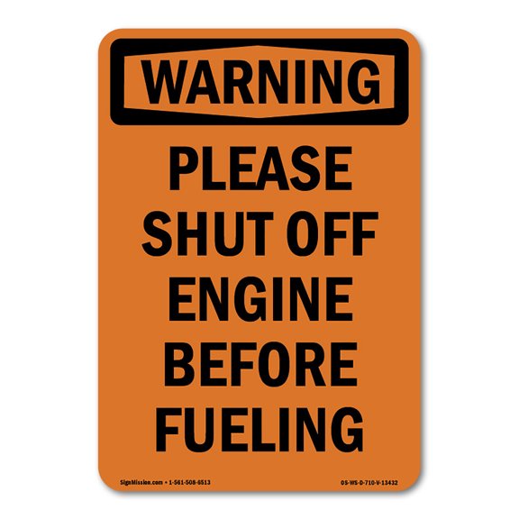 OSHA WARNING Sign - Please Shut Off Engine Before Fueling | Decal | Protect Your Business, Work Site, Warehouse & Shop Area | Made in the USA
