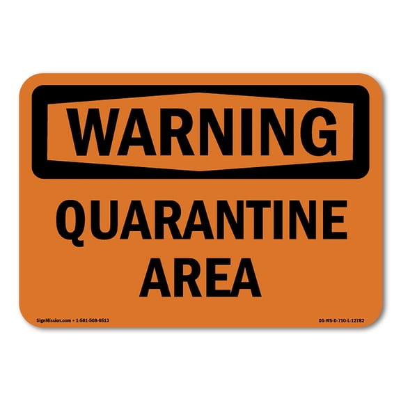 OSHA WARNING Sign - Quarantine Area | Plastic Sign | Protect Your Business, Construction Site, Warehouse & Shop Area | Made in the USA