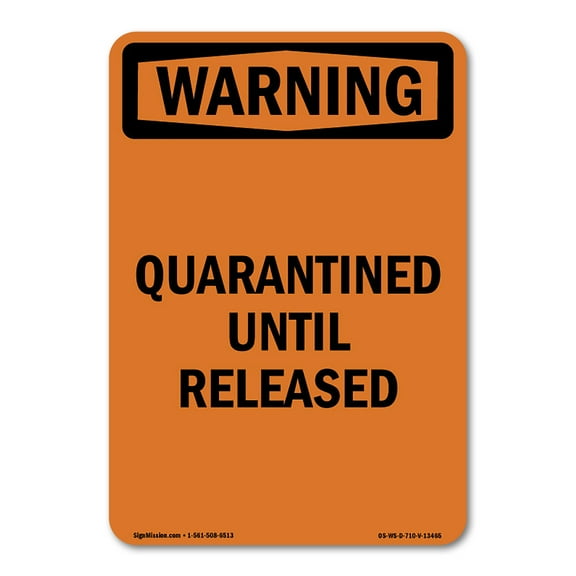 OSHA WARNING Sign - Quarantined Until Released | Peel And Stick Wall Graphic | Protect your Business, Class Room, Office & Interior Surroundings | Made in the USA