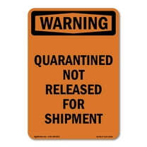 OSHA WARNING Sign - Quarantined Not Released For Shipment | Peel And Stick Wall Graphic | Protect your Business, Class Room, Office & Interior Surroundings & Shop Area | Made in the USA