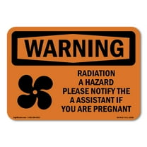 OSHA WARNING Sign - Radiation Hazard Please Notify With Symbol | Plastic Sign | Protect Your Business, Work Site, Warehouse & Shop Area | Made in the USA