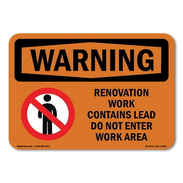 OSHA WARNING Sign - Renovation Work Contains Lead Do Not Enter | Plastic Sign | Protect Your Business, Work Site, Warehouse & Shop Area | Made in the USA