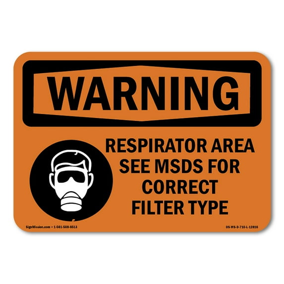 OSHA WARNING Sign - Respirator Area See MSDS For Correct Filter | Decal | Protect Your Business, Work Site, Warehouse & Shop Area | Made in the USA