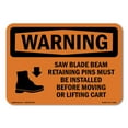 thumbnail image 1 of OSHA WARNING Sign - Saw Blade Beam Retaining Pins With Symbol | Decal | Protect Your Business, Work Site, Warehouse & Shop Area | Made in the USA, 1 of 5