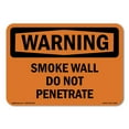 thumbnail image 1 of OSHA WARNING Sign - Smoke Wall Do Not Penetrate | Decal | Protect Your Business, Construction Site, Warehouse & Shop Area | Made in the USA, 1 of 5