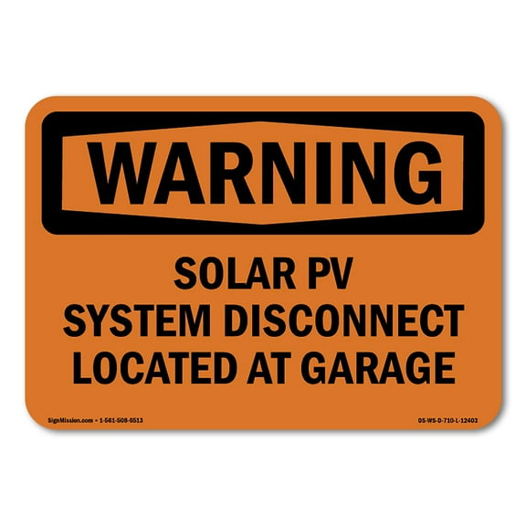 OSHA WARNING Sign - Solar PV System Disconnect Located At Garage | Plastic Sign | Protect Your Business, Work Site, Warehouse | Made in the USA