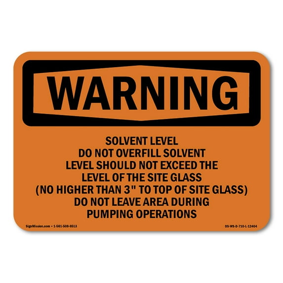 OSHA WARNING Sign - Solvent Level Do Not Overfill Solvent Level | Plastic Sign | Protect Your Business, Work Site, Warehouse & Shop Area | Made in the USA