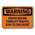 thumbnail image 1 of OSHA WARNING Sign - South Bound Forklift Traffic Stay To The Right | Decal | Protect Your Business, Work Site, Warehouse | Made in the USA, 1 of 5