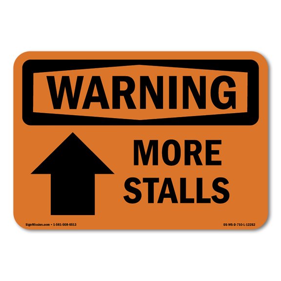OSHA WARNING Sign - More Stalls [Up Arrow] With Symbol | Plastic Sign | Protect Your Business, Construction Site, Warehouse & Shop Area | Made in the USA