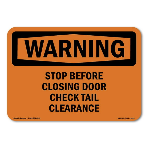 OSHA WARNING Sign - Stop Before Closing Door Check Tail Clearance | Decal | Protect Your Business, Work Site, Warehouse | Made in the USA