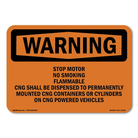 OSHA WARNING Sign - Stop Motor No Smoking Flammable CNG Shall | Decal | Protect Your Business, Work Site, Warehouse & Shop Area | Made in the USA