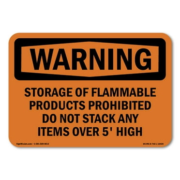 OSHA WARNING Sign - Storage Of Flammable Products Prohibited | Decal | Protect Your Business, Work Site, Warehouse & Shop Area | Made in the USA