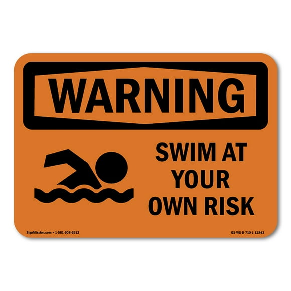 OSHA WARNING Sign - Swim At Your Own Risk | Plastic Sign | Protect Your Business, Construction Site, Warehouse & Shop Area | Made in the USA