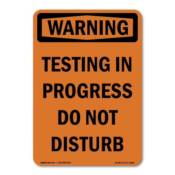 OSHA WARNING Sign - Testing In Progress Do Not Disturb | Decal | Protect Your Business, Construction Site, Warehouse & Shop Area | Made in the USA