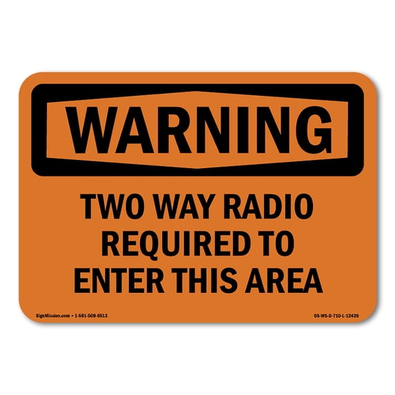 OSHA WARNING Sign - Two Way Radio Required To Enter This Area | Decal | Protect Your Business, Work Site, Warehouse & Shop Area | Made in the USA