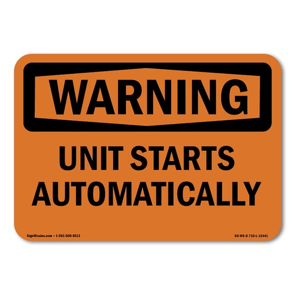OSHA WARNING Sign - Unit Starts Automatically | Decal | Protect Your Business, Construction Site, Warehouse & Shop Area | Made in the USA