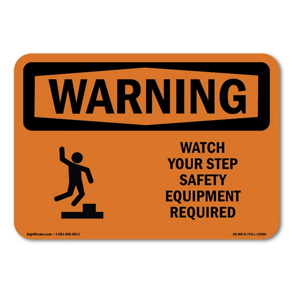 OSHA WARNING Sign - Watch Your Step Safety Equipment Required | Plastic Sign | Protect Your Business, Work Site, Warehouse & Shop Area | Made in the USA