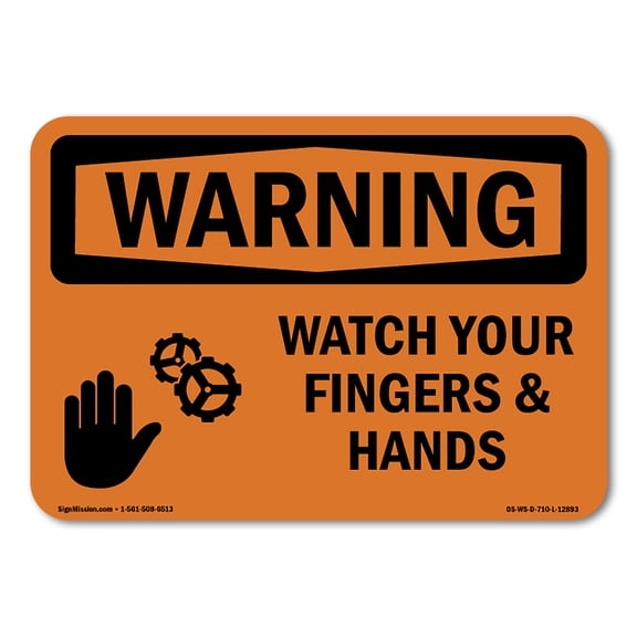 OSHA WARNING Sign - Watch Your Fingers And Hands | Plastic Sign | Protect Your Business, Construction Site, Warehouse & Shop Area | Made in the USA