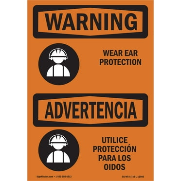 OSHA WARNING Sign - Wear Ear Protection With Symbol Bilingual | Plastic Sign | Protect Your Business, Work Site, Warehouse & Shop Area | Made in the USA