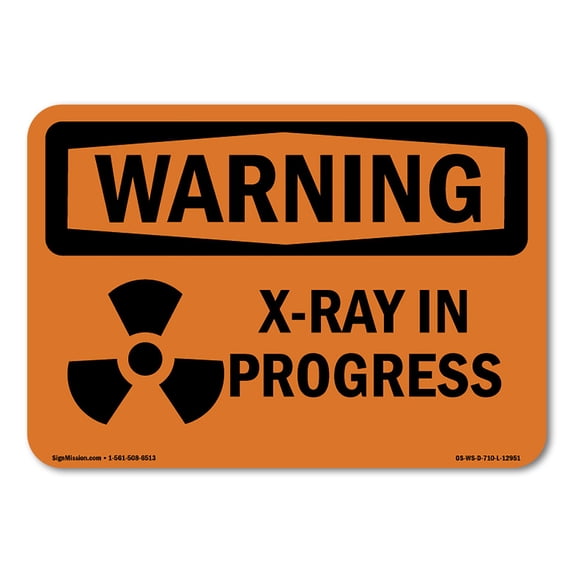OSHA WARNING Sign - X-Ray In Progress With Symbol | Plastic Sign | Protect Your Business, Construction Site, Warehouse & Shop Area | Made in the USA