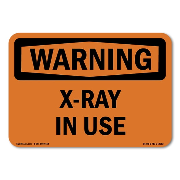 OSHA WARNING Sign - X-Ray In Use | Decal | Protect Your Business, Construction Site, Warehouse & Shop Area | Made in the USA