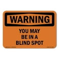 thumbnail image 1 of OSHA WARNING Sign - You May Be In A Blind Spot | Plastic Sign | Protect Your Business, Construction Site, Warehouse & Shop Area | Made in the USA, 1 of 5