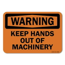 OSHA Warning Decal - Keep Hands Out Of Machinery | Decal | Protect Your Business, Work Site, Warehouse & Shop Area |  Made in the USA