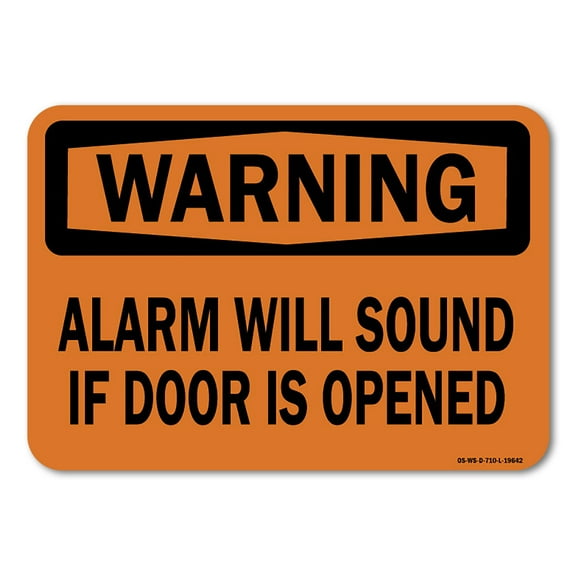 OSHA Warning Sign - Alarm Will Sound If Door Is Opened | Plastic Sign | Protect Your Business, Work Site, Warehouse & Shop Area |  Made in the USA