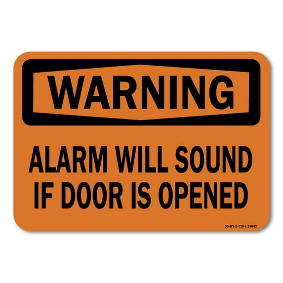 OSHA Warning Sign - Alarm Will Sound If Door Is Opened | Plastic Sign | Protect Your Business, Work Site, Warehouse & Shop Area | Made in the USA