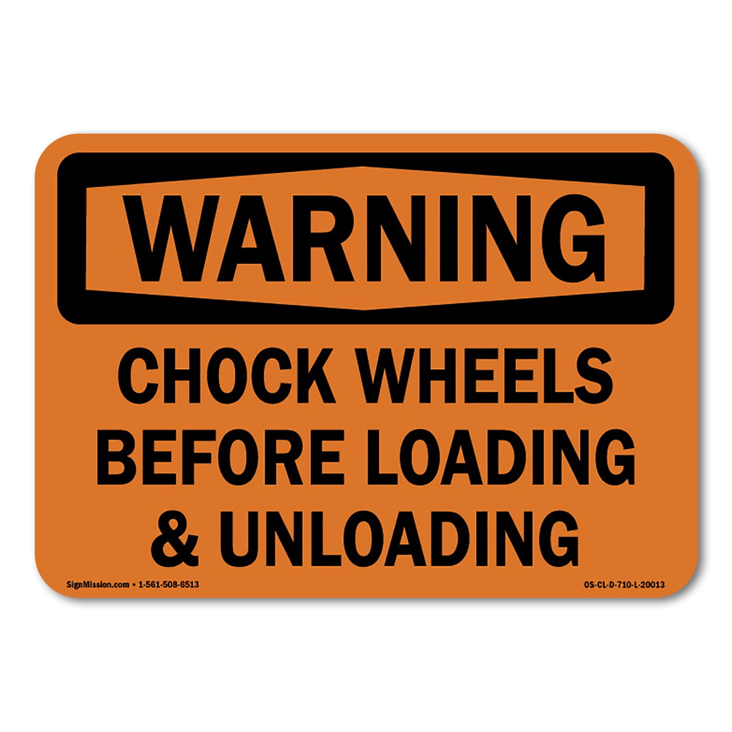 OSHA Warning Sign Chock Wheels Before Loading & Unloading Vinyl