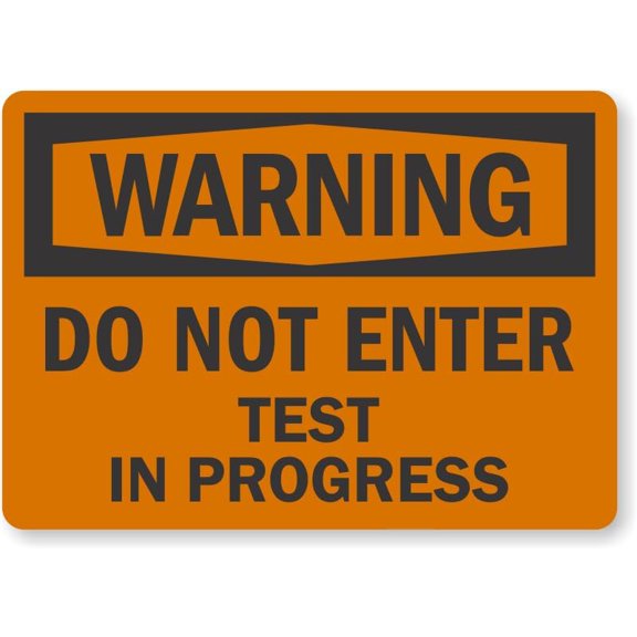 OSHA Warning Sign: Do Not Enter, Test In Progress Metal Sign 8"x12" – Indoor/Outdoor Use for Home & Office