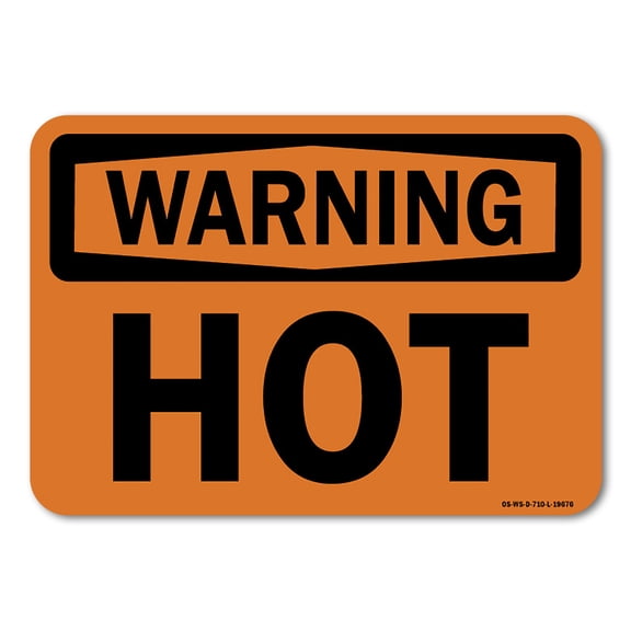 OSHA Warning Sign - Hot | Plastic Sign | Protect Your Business, Work Site, Warehouse & Shop Area |  Made in the USA