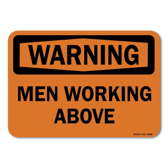 OSHA Warning Sign - Men Working Above | Plastic Sign | Protect Your Business, Work Site, Warehouse & Shop Area | Made in the USA