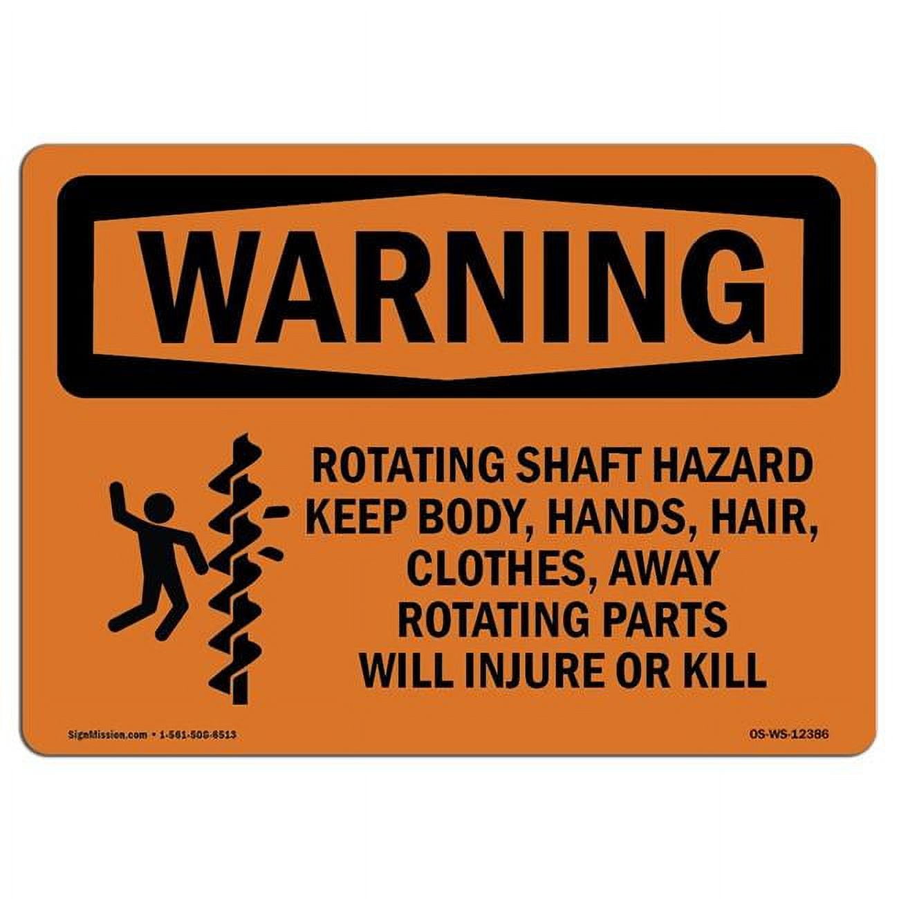 OSHA Warning Sign Rotating Shaft Hazard Keep Body with Symbol