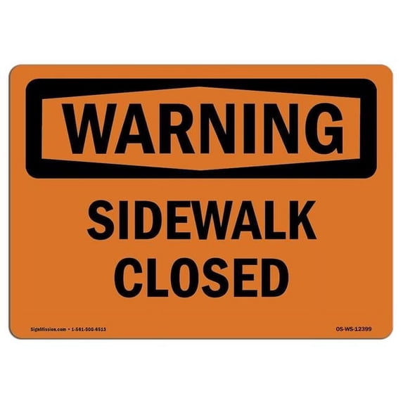 OSHA Warning Sign - Sidewalk Closed