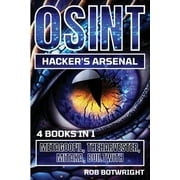 OSINT Hackers Arsenal Metagoofil, Theharvester, Mitaka, Builtwith, Paperback