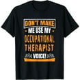 thumbnail image 1 of OT Funny Quote Occupational Therapy Shirt Therapist Month, 1 of 4