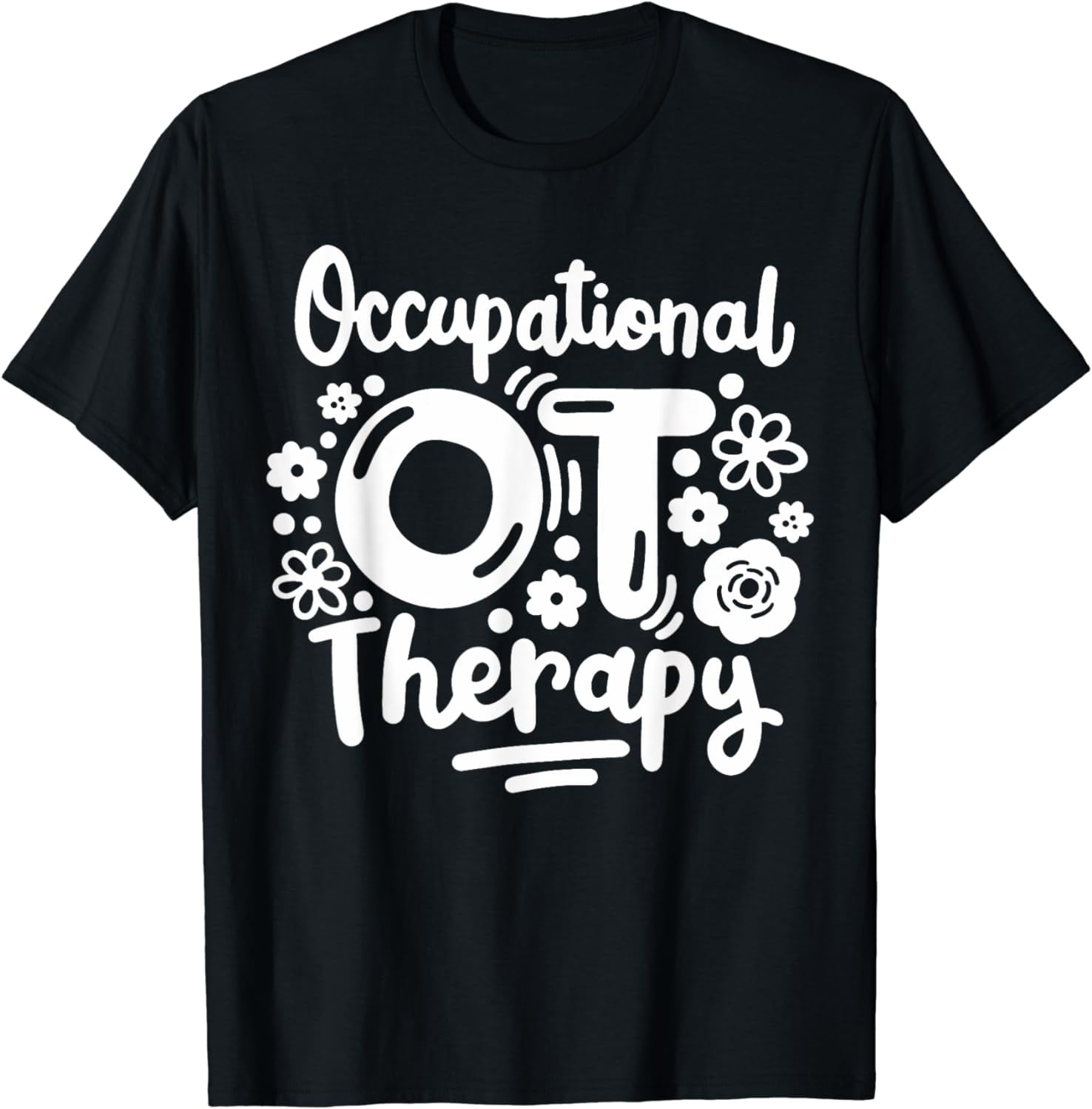 OT Occupational Therapy Occupational Therapist Cotton T-Shirt - Walmart.com