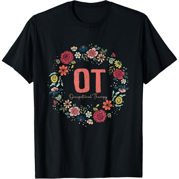 OT Therapist Exercise Floral OTA Occupational Therapy T-Shirt Shirts