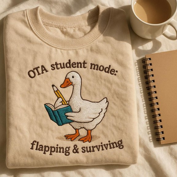 OTA Student Mode Embroidered Sweatshirt, Goose Flapping Surviving Shirt, Occupational Therapy Assistant Gift, Funny School Crewneck