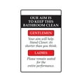 thumbnail image 1 of OUR AIM IS TO KEEP THIS BATHROOM CLEAN Aluminum Sign rules restroom | Indoor/Outdoor | 24" Tall, 1 of 4
