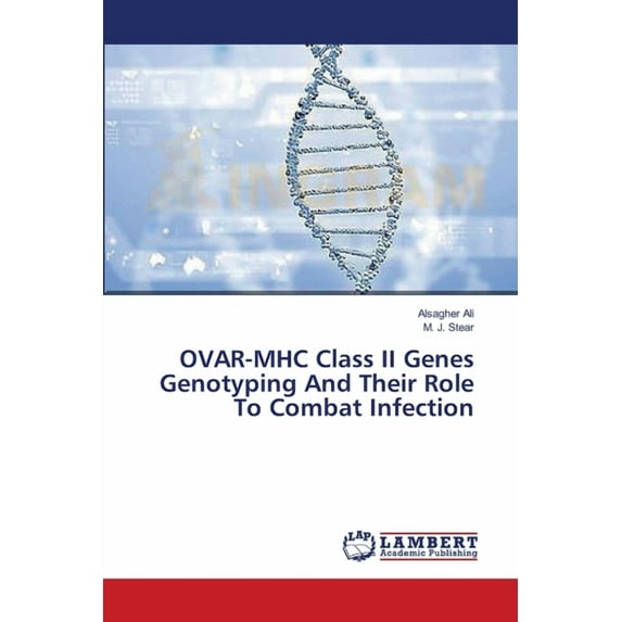 OVAR-MHC Class II Genes Genotyping And Their Role To Combat Infection (Paperback)