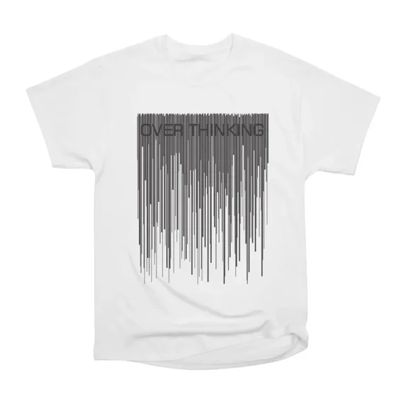 OVER THINKING T-Shirt Tee Gift For Him Merch For Her Apparel For Friend